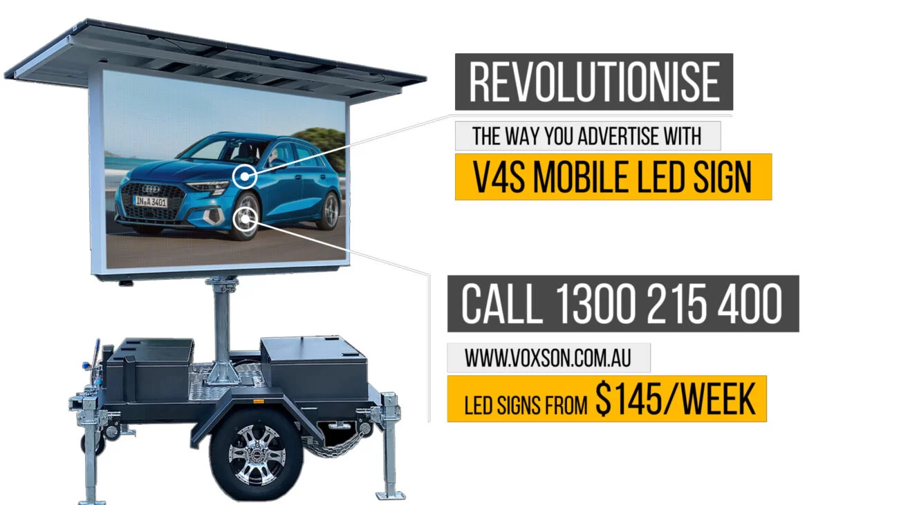 Revolutionise the way you advertise, with Voxson V4s mobile LED sign.
