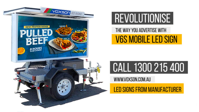 Revolutionise the way you advertise, with Voxson V4s mobile LED sign.